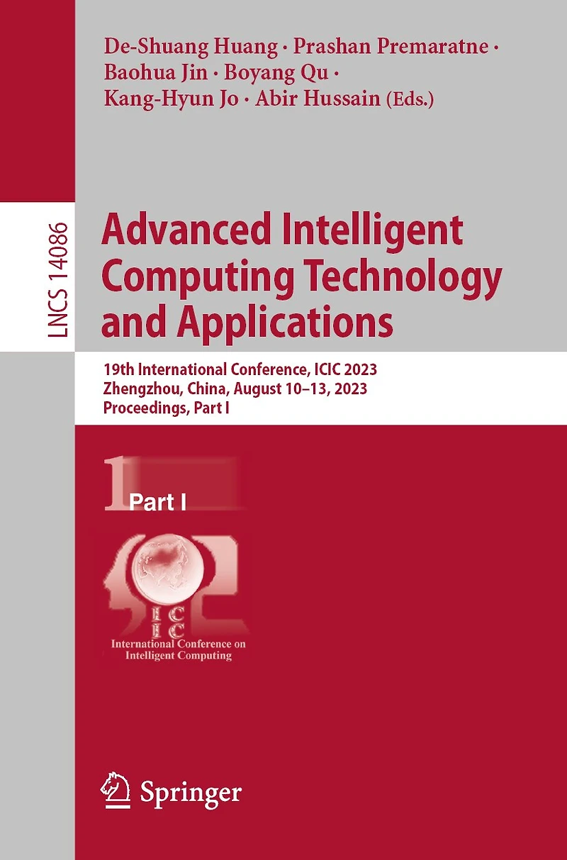 Advanced Intelligent Computing Technology and Applications: 19th International Conference, ICIC 2023, Zhengzhou, China, August 10-13, Proceedings, Part I