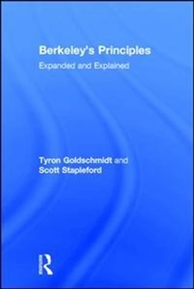 Berkeley's Principles: Expanded And Explained