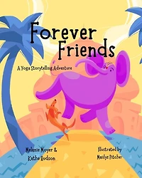 A Yoga Storytelling Adventure: Forever Friends