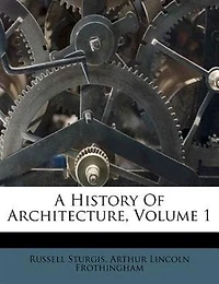 A History of Architecture, Volume 1