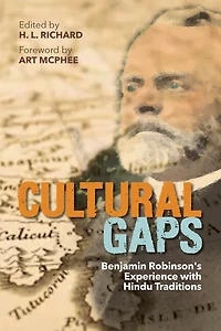 Cultural Gaps: Benjamin Robinson’s Experience with Hindu Traditions