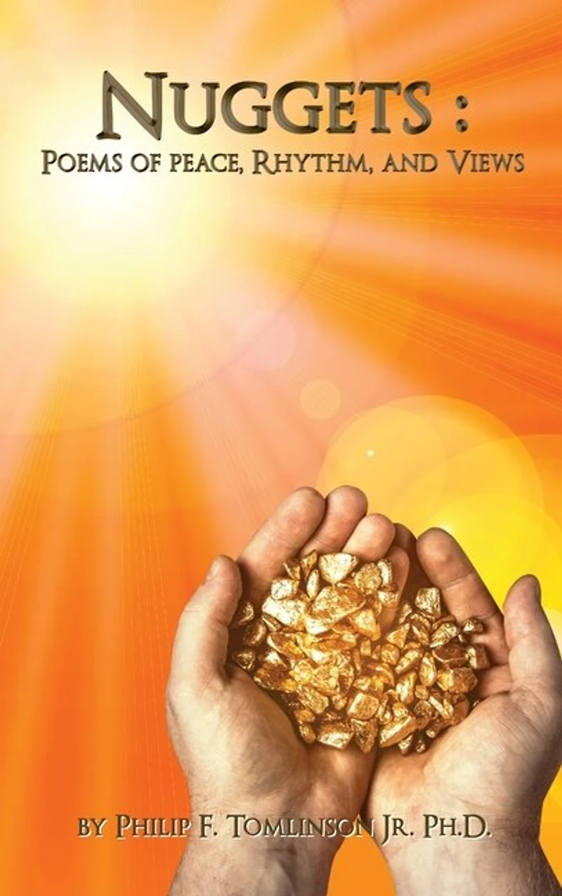 Nuggets: Poems of Peace, Rhythm, and Views