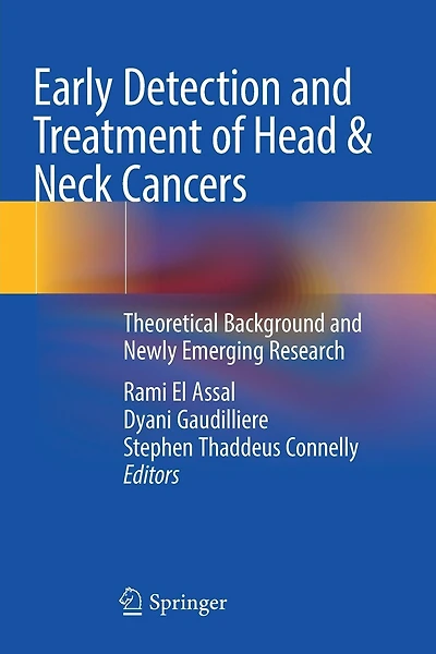 Early Detection and Treatment of Head and Neck Cancers: Theoretical Background and Newly Emerging Research