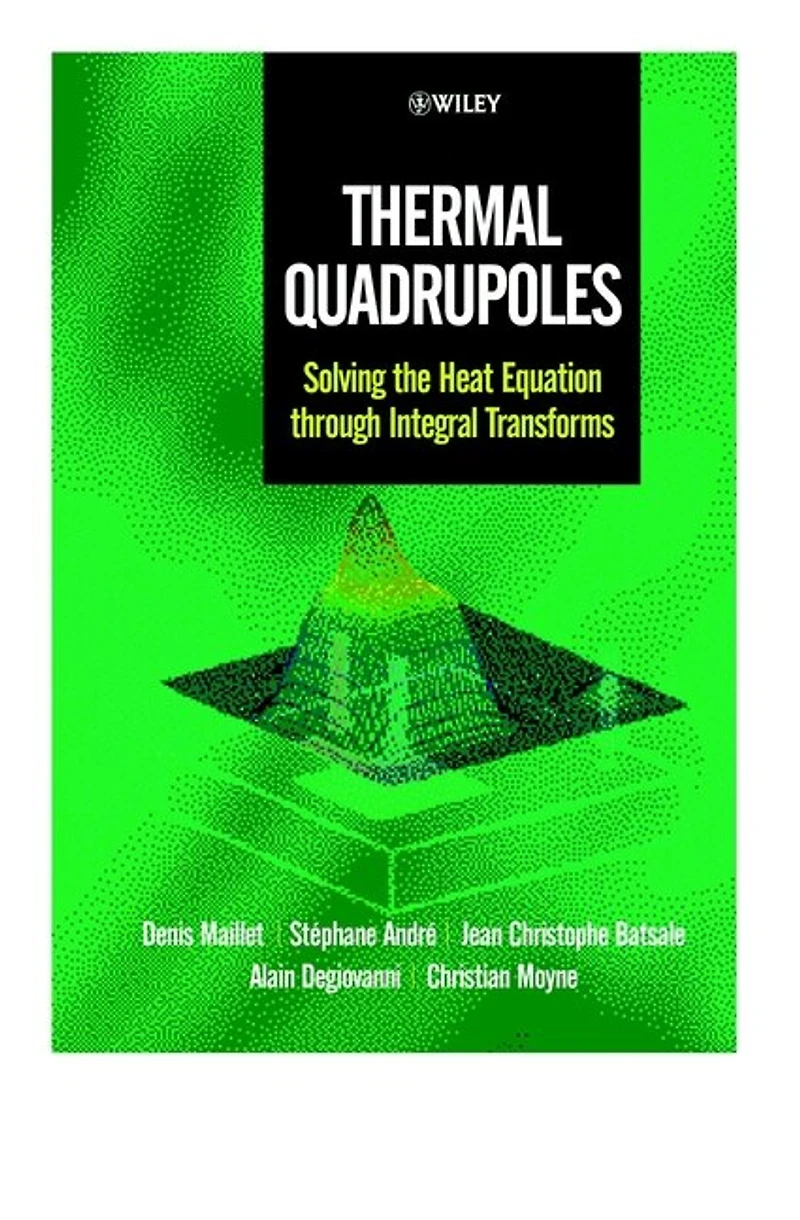 Thermal Quadrupoles: Solving the Heat Equation through Integral Transforms