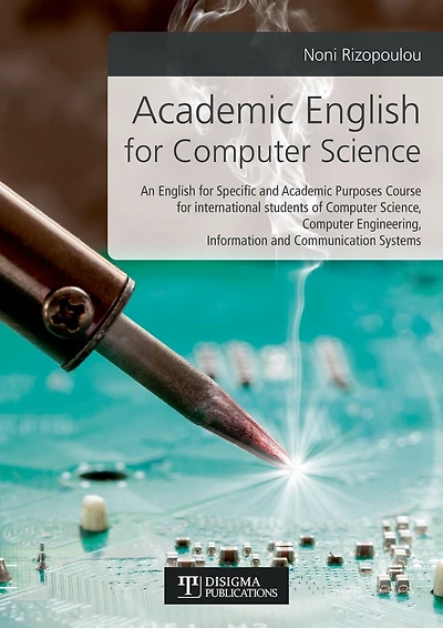 Academic English for Computer Science: An English for Specific and Academic Purposes Course for International students of Computer Science, Computer Engineering, Information and Communication Systems