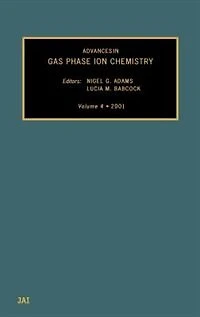 Advances Gas Phase Ion Chemistry