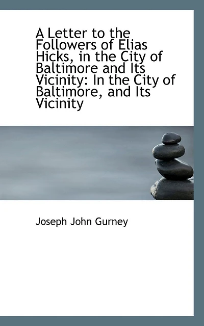 A Letter To The Followers Of Elias Hicks, City Baltimore And Its Vicinity.