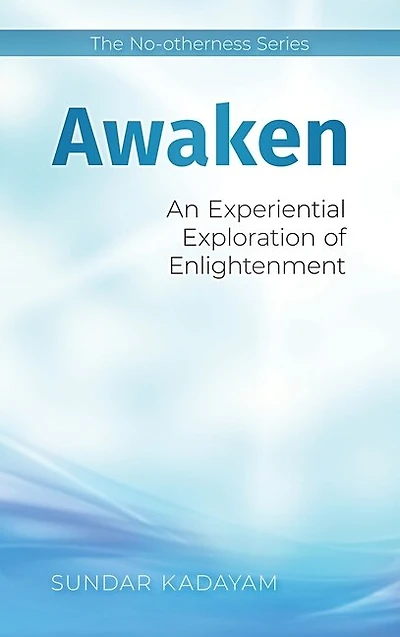 Awaken: An Experiential Exploration of Enlightenment