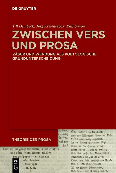 Zwischen Vers und Prosa: Zäsur und Wendung als poetologische Grundunterscheidung