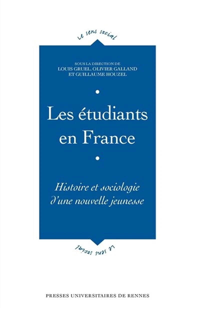 Les étudiants en France: histoire et sociologie d'une nouvelle jeunesse