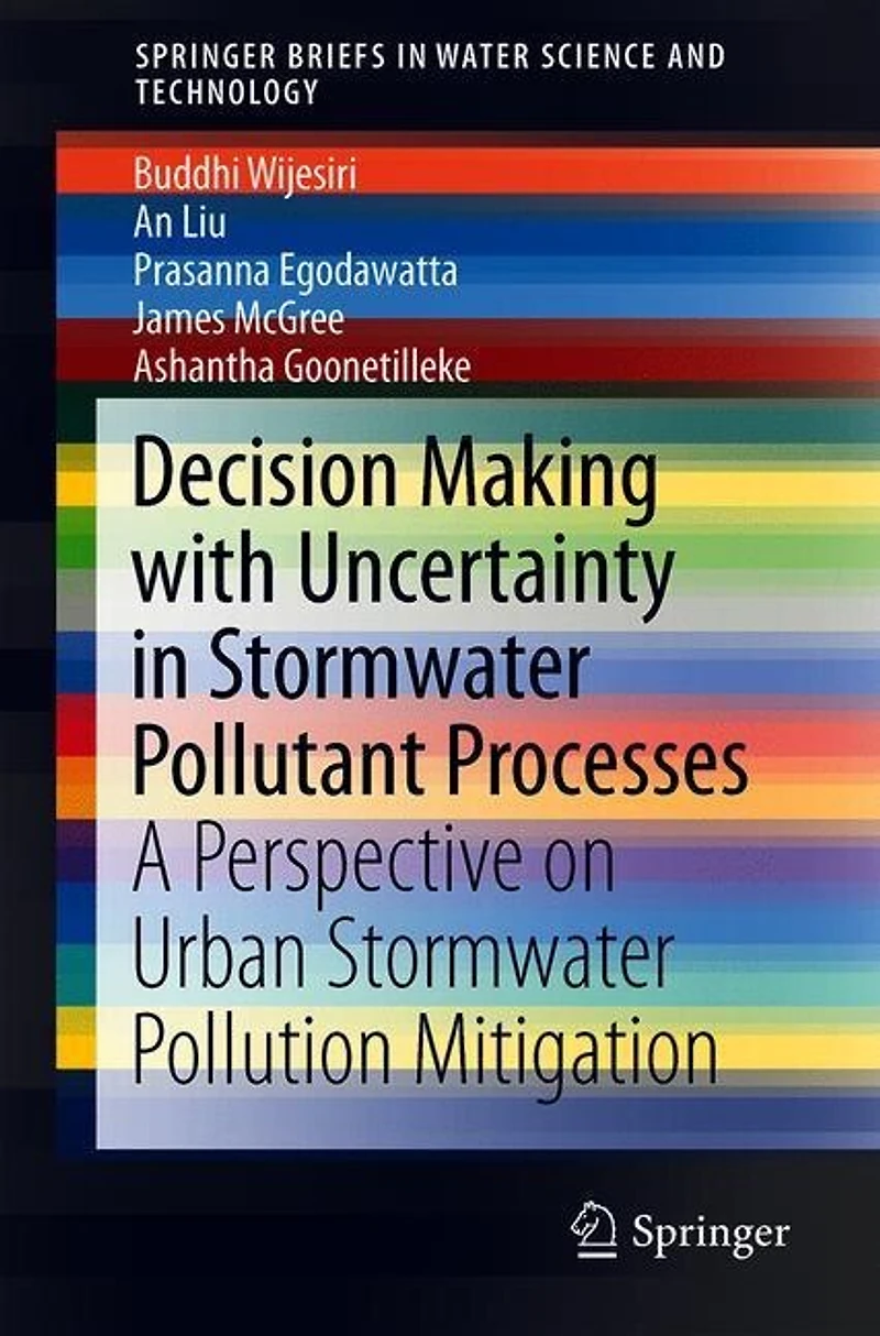 Decision Making with Uncertainty Stormwater Pollutant Processes: A Perspective on Urban Pollution Mitigati: Mitigation
