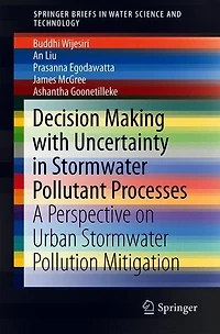 Decision Making with Uncertainty Stormwater Pollutant Processes: A Perspective on Urban Pollution Mitigati: Mitigation