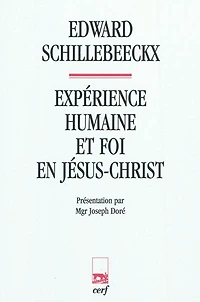 Expérience humaine et foi en Jésus-Christ