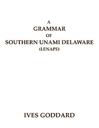 A Grammar of Southern Unami Delaware (Lenape)