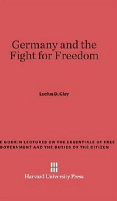 Germany and the Fight for Freedom