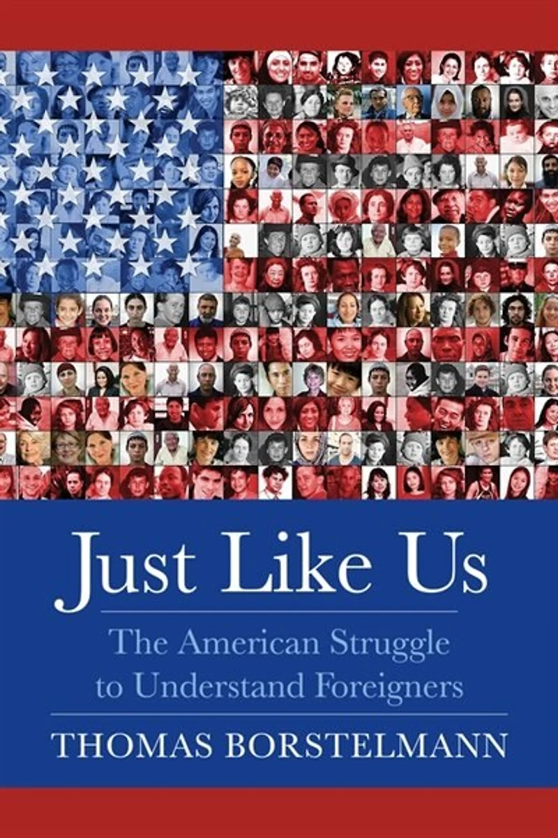 Just Like Us: The American Struggle To Understand Foreigners