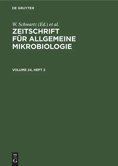 Zeitschrift für Allgemeine Mikrobiologie. Volume 24