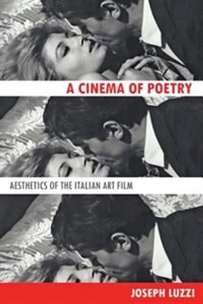 A Cinema of Poetry: Aesthetics the Italian Art Film