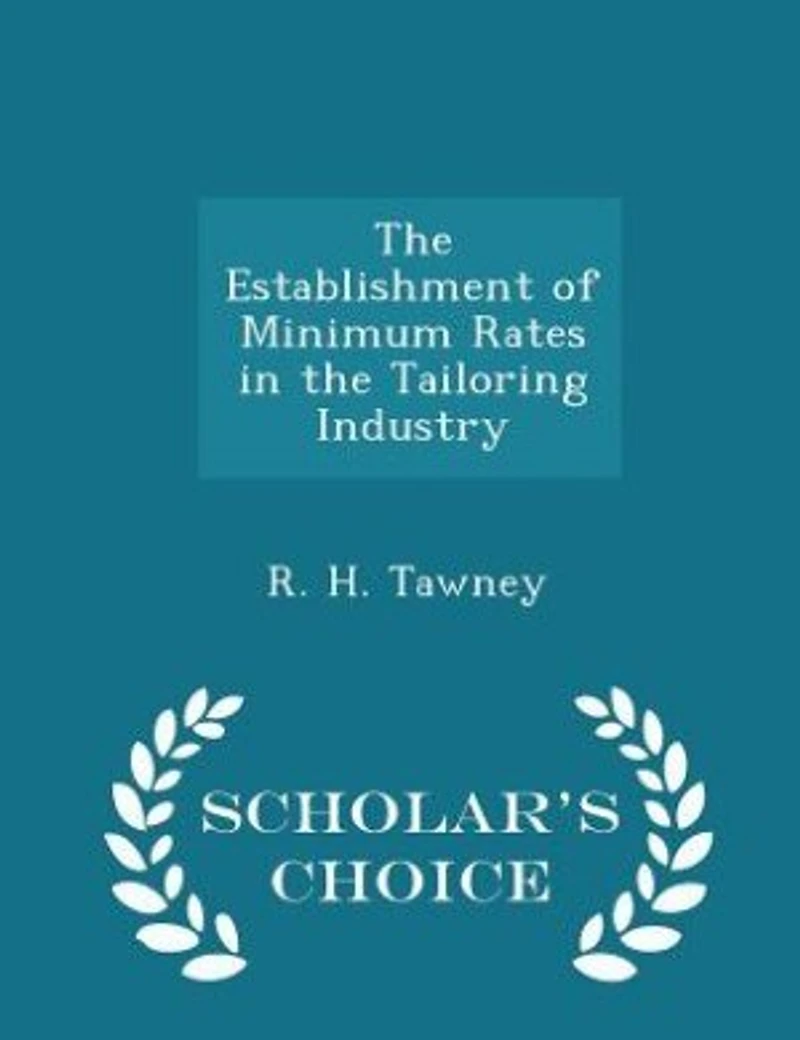 the Establishment of Minimum Rates Tailoring Industry: Under Trade Boards Act 1909 (Classic Reprint)