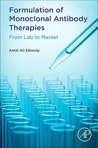Formulation of Monoclonal Antibody Therapies: From Lab to Market