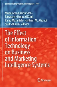 The Effect of Information Technology on Business and Marketing Intelligence Systems