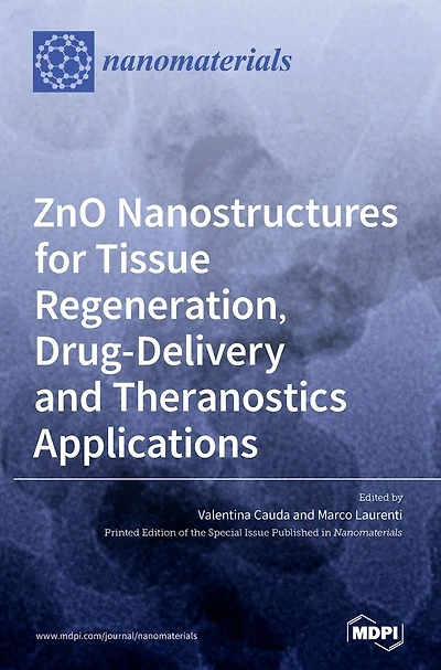 Zno Nanostructures For Tissue Regeneration, Drug-delivery And Theranostics Applications