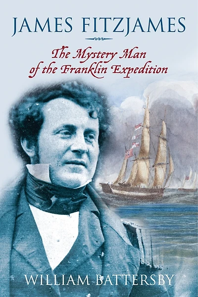 James Fitzjames: The Mystery Man Of The Franklin Expedition