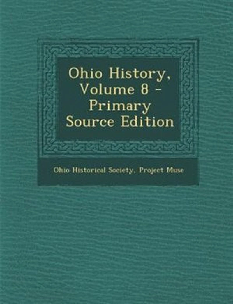 Ohio History, Volume 8