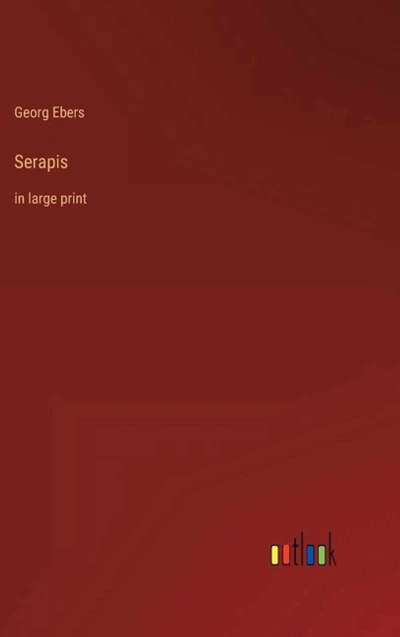 Serapis: in large print