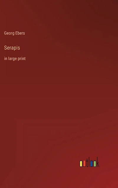 Serapis: in large print
