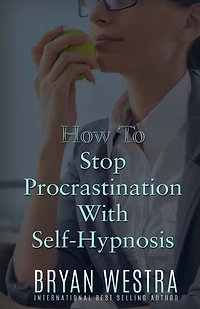 How To Stop Procrastination With Self-Hypnosis