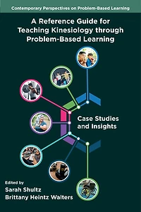 A Reference Guide for Teaching Kinesiology through Problem-Based Learning: Case Studies and Insights