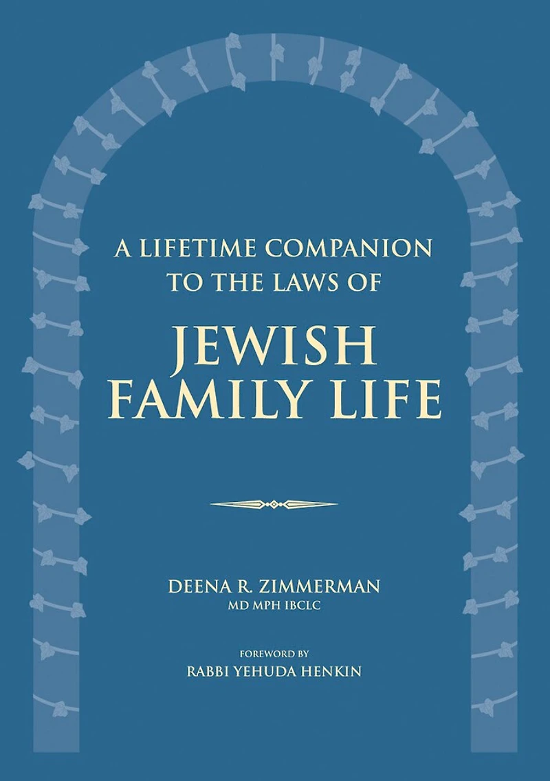 A Lifetime Companion to the Laws of Jewish Family Life