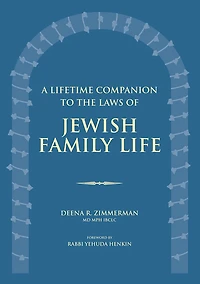 A Lifetime Companion to the Laws of Jewish Family Life