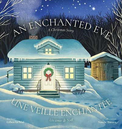 An Enchanted Eve - Une veille enchantée: A Christmas Story