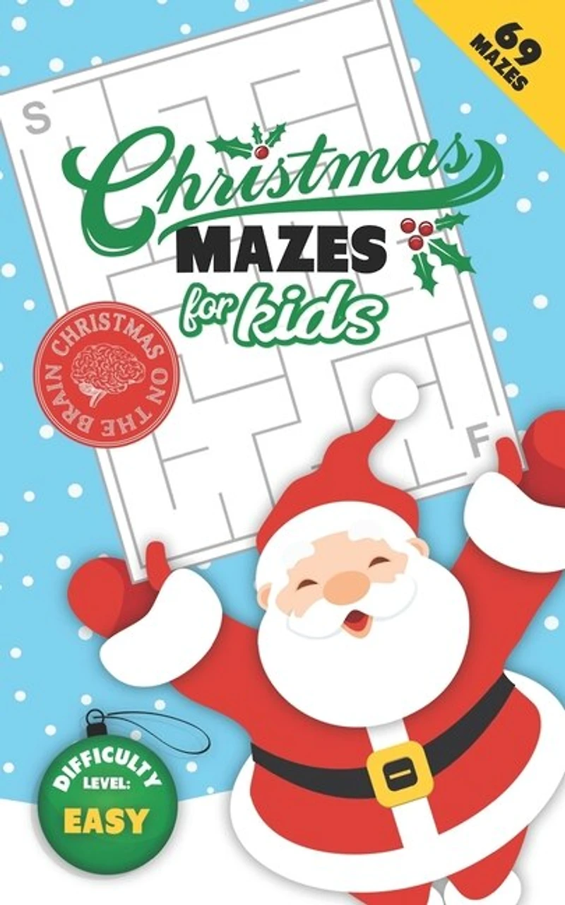 Christmas Mazes For Kids 69 Mazes Difficulty Level Easy: Fun Maze Puzzle Activity Game Books For Children - Holiday Stocking Stuffer Gift Idea - Santa Claus