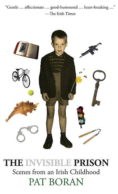 The Invisible Prison: Scenes From An Irish Childhood