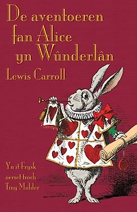 De aventoeren fan Alice yn Wûnderlân: Alice's Adventures in Wonderland in West Frisian