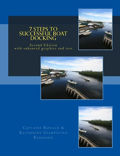 7 Steps To Successful Boat Docking - Second Edition