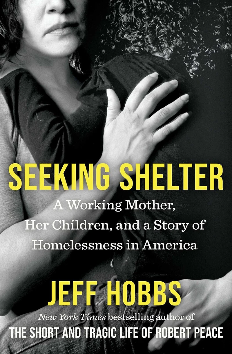 Seeking Shelter: a Working Mother, Her Children, and Story of Homelessness America
