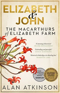 Elizabeth & John, new ed.: The Macarthurs of Farm