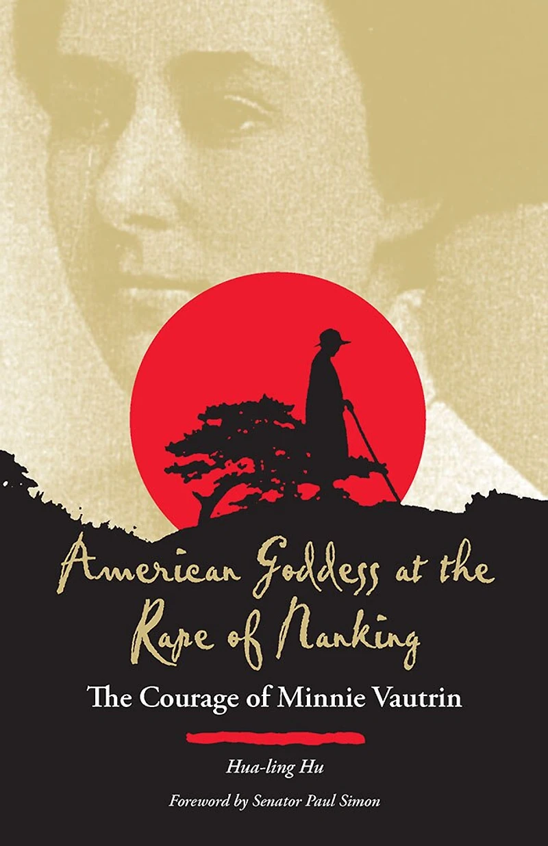 American Goddess at The Rape of Nanking: Courage Minnie Vautrin