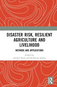 Disaster Risk, Resilient Agriculture and Livelihood: Methods Applications