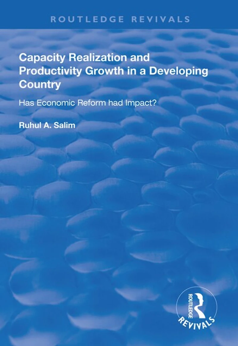 Capacity Realization And Productivity Growth A Developing Country: Has Economic Reform Had Impact?