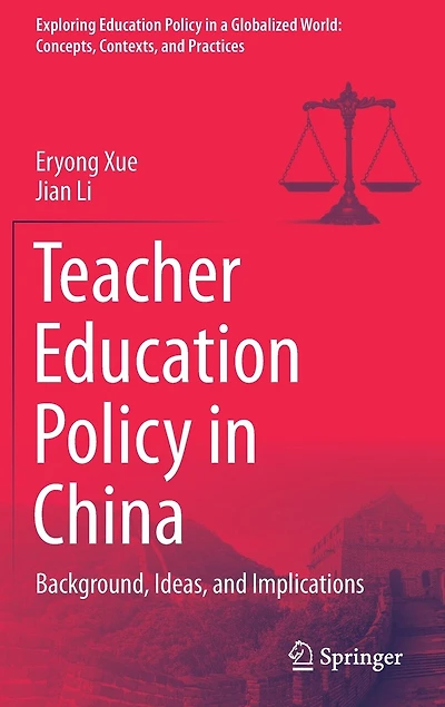 Teacher Education Policy China: Background, Ideas, and Implications