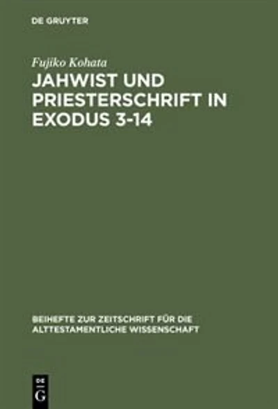 Jahwist und Priesterschrift in Exodus 3–14