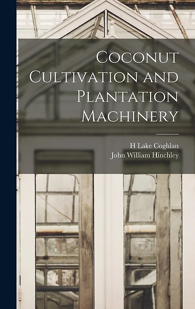 Coconut Cultivation and Plantation Machinery
