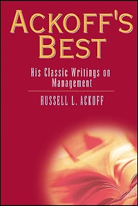 Ackoff's Best: His Classic Writings on Management