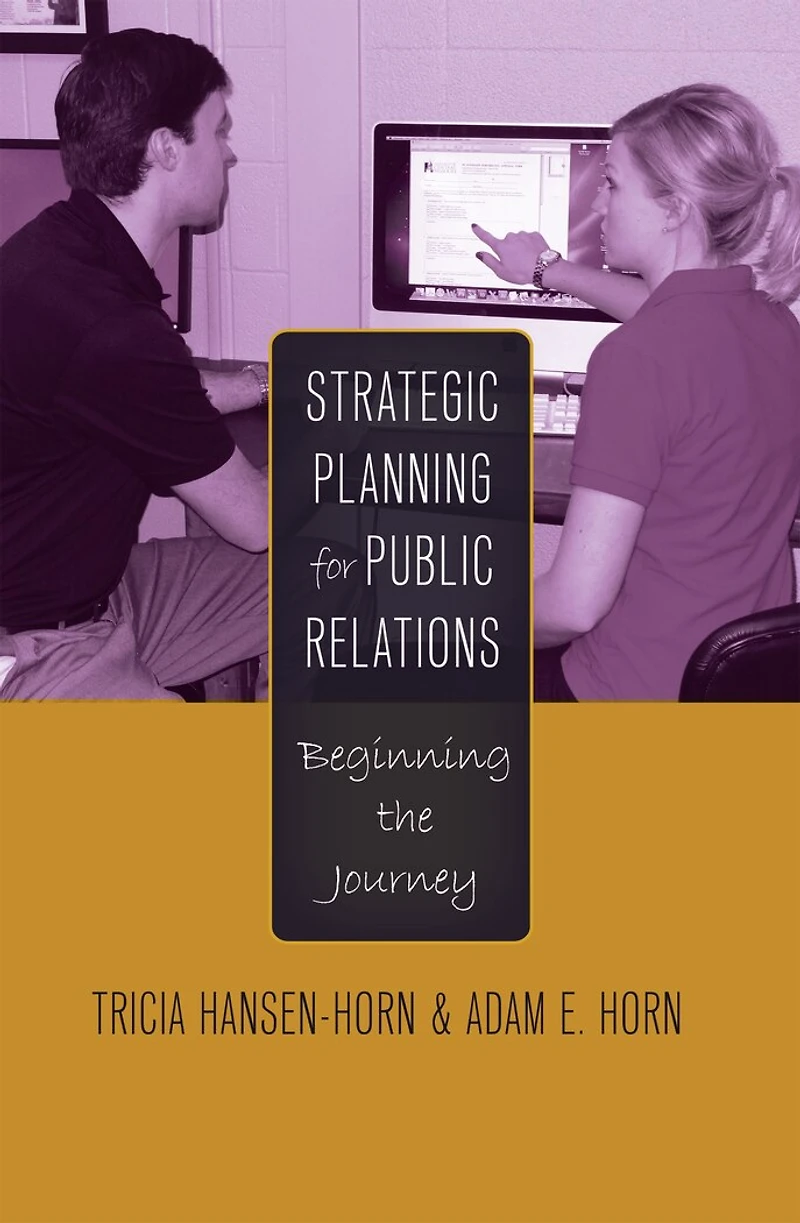 Strategic Planning for Public Relations: Beginning the Journey