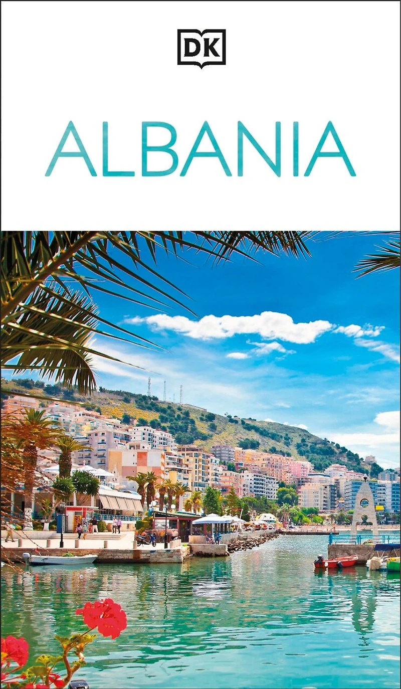 DK Albania: Must-See Sights. Culture & History. Detailed Maps Tours. Covers the Albanian Riviera, Tirana, Bera